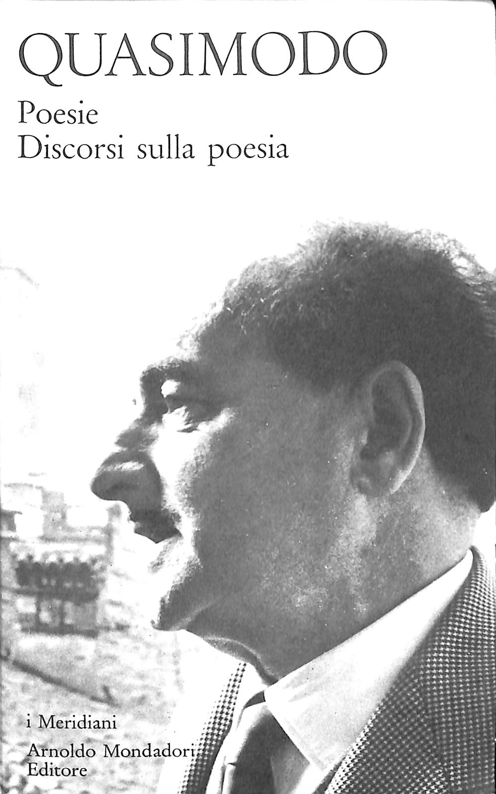 Quasimodo / Poesie e discorsi sulla poesia