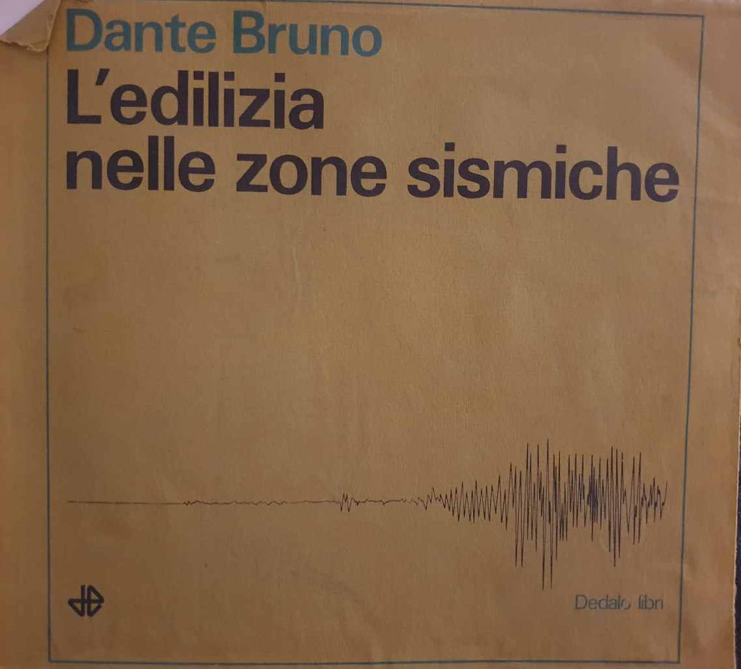 L' edilizia nelle zone sismiche / Dante Bruno - 1966