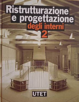 Ristrutturazione e progettazione degli interni 2 / Marco Vaudetti, Germana Bricarellodi