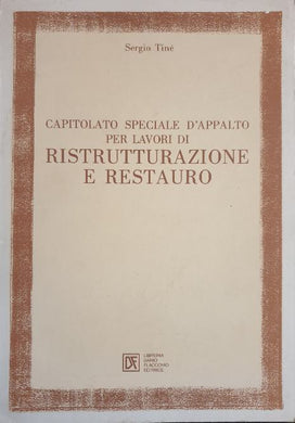 Capitolato speciale d'appalto per lavori di ristrutturazione e restauro / Sergio Tinè