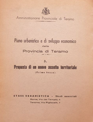 Piano urbanistico e di sviluppo economico della Provincia di Teramo -3. Proposta di un nuovo assetto territoriale