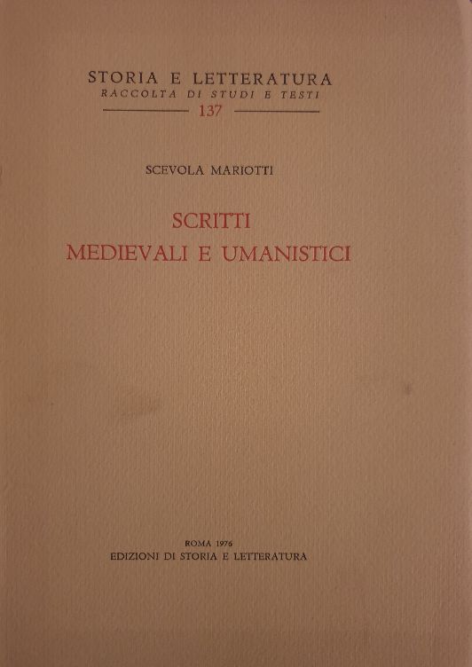 Scritti medievali e umanistici / Scevola Mariotti