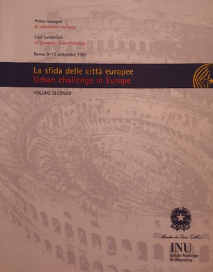 La sfida delle città europee. Urban challenge in Europe / Walter Fabietti