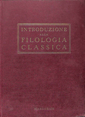 Introduzione Alla Filologia Classica Marzorati