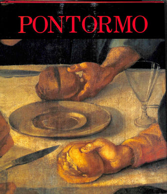 Luciano Berti  Pontormo e il suo tempo  Banca Toscana 1993