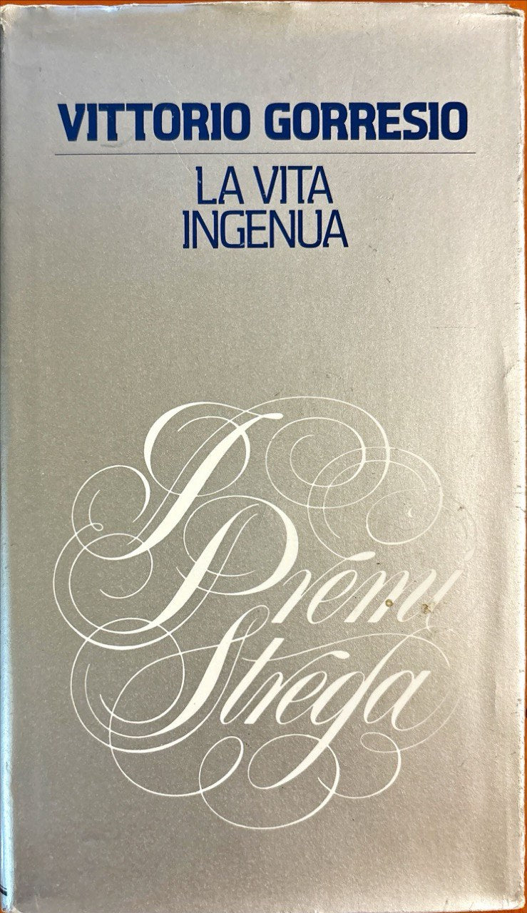 LA VITA INGENUA - Gorresio Vittorio