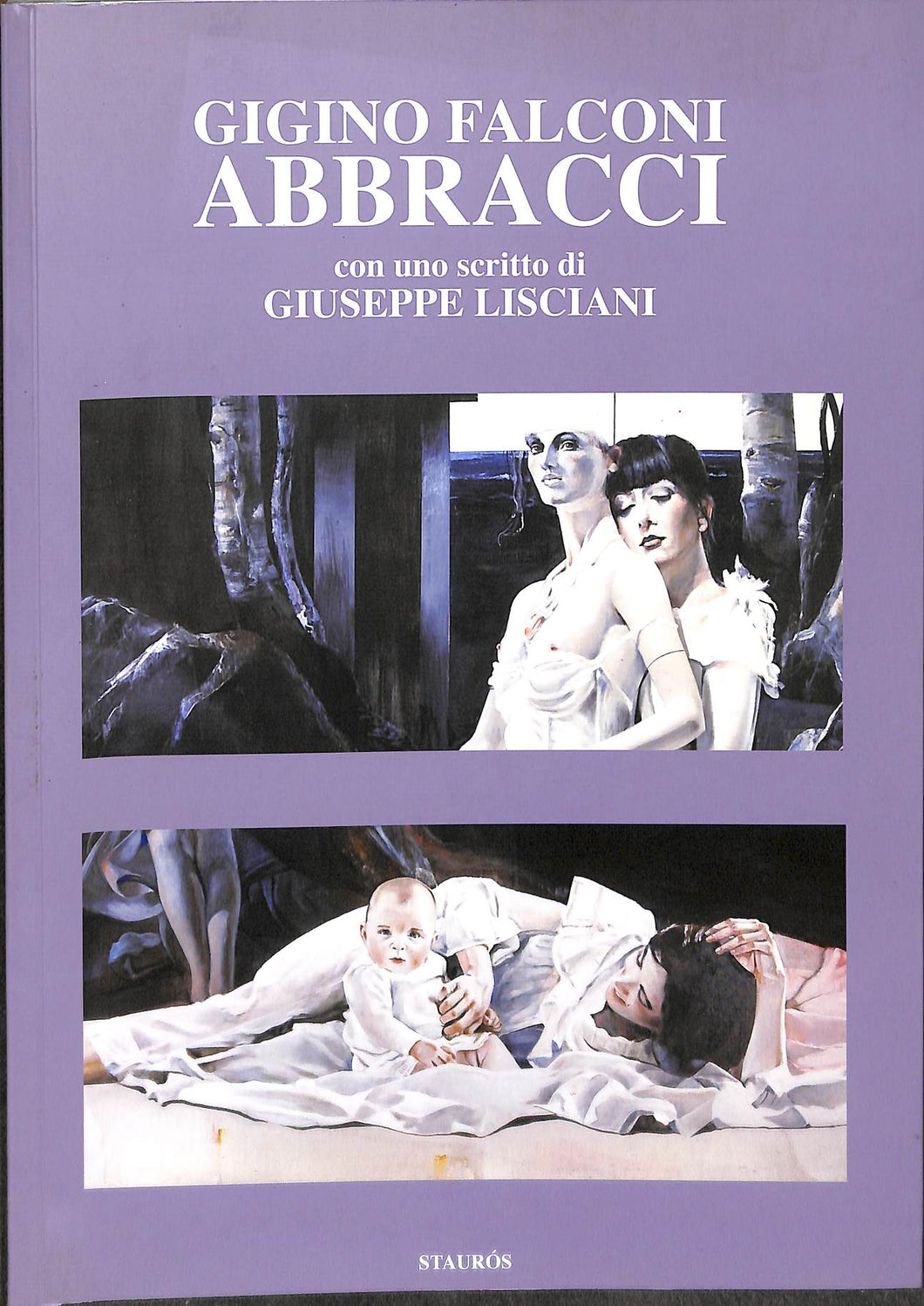 Abbracci / dipinti di Gigino Falconi ; testi di Giuseppe Lisciani