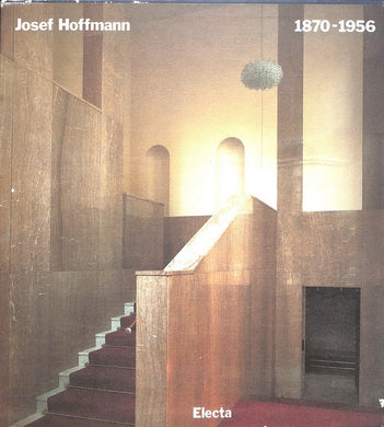 Josef Hoffmann (1870-1956). Ediz. illustrata Sekler, Eduard F.