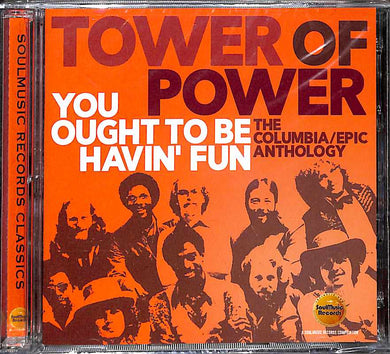 CD - Tower Of Power  You Ought To Be Havin' Fun (The Columbia/Epic Anthology)