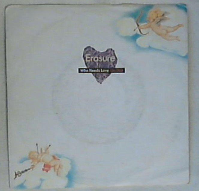 45 giri - 7'' - Erasure - Who Needs Love Like That