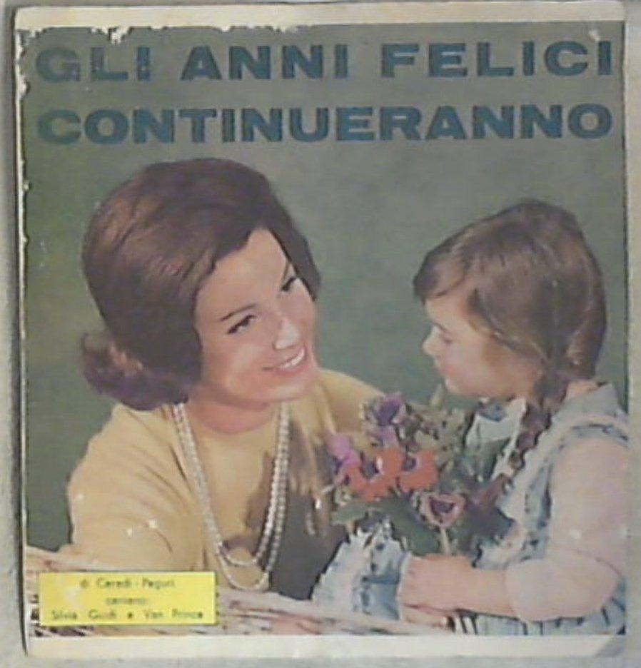 45 giri - 7'' - Various - Gli Anni Felici Continueranno