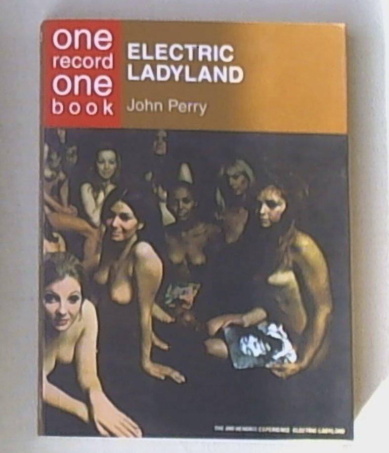 Electric Ladyland1 giu. 2007
di John Perry