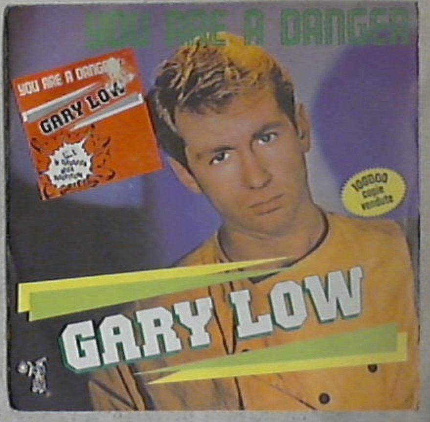 45 giri - 7'' - Gary Low - You Are A Danger