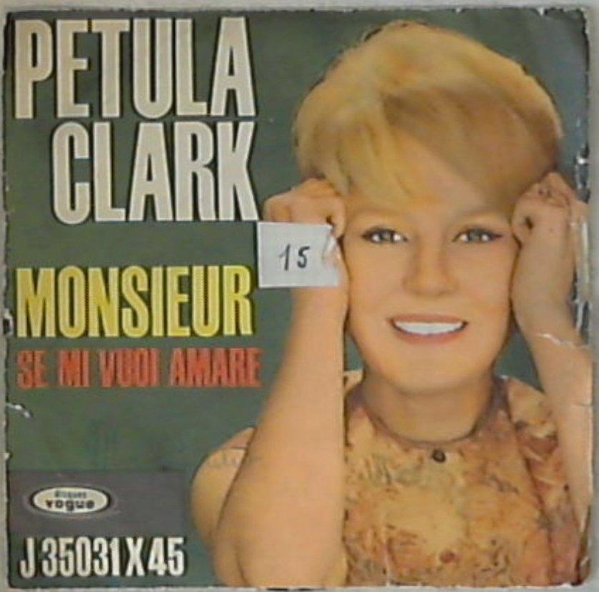 45 giri - 7'' - Petula Clark - Monsieur / Se Mi Vuoi Amare