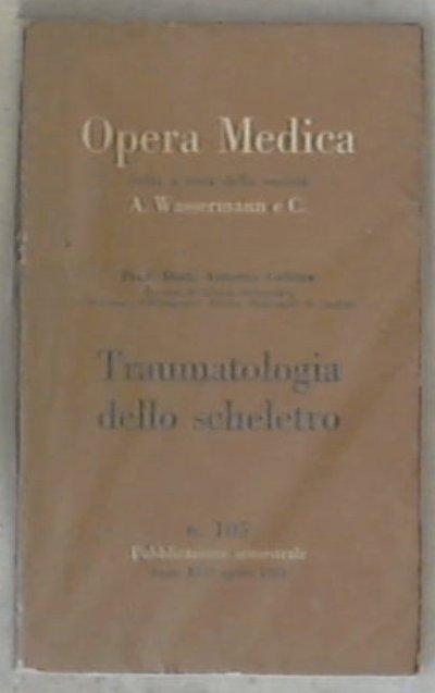 Traumatologia dello scheletro / Antonio Cabitza