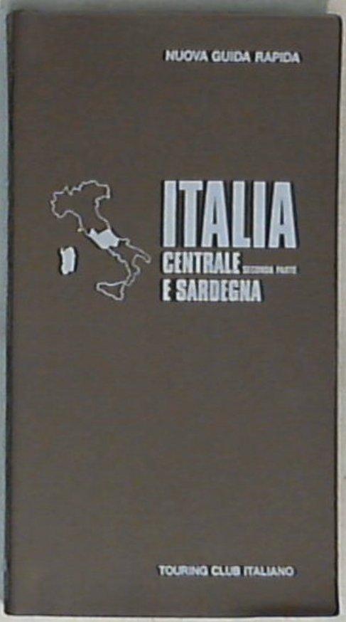 Italia centrale e Sardegna : seconda parte - Touring club i taliano