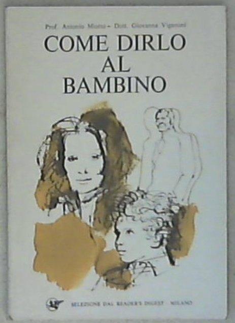 Come dirlo al bambino / Antonio Miotto e Giovanna Viganoni