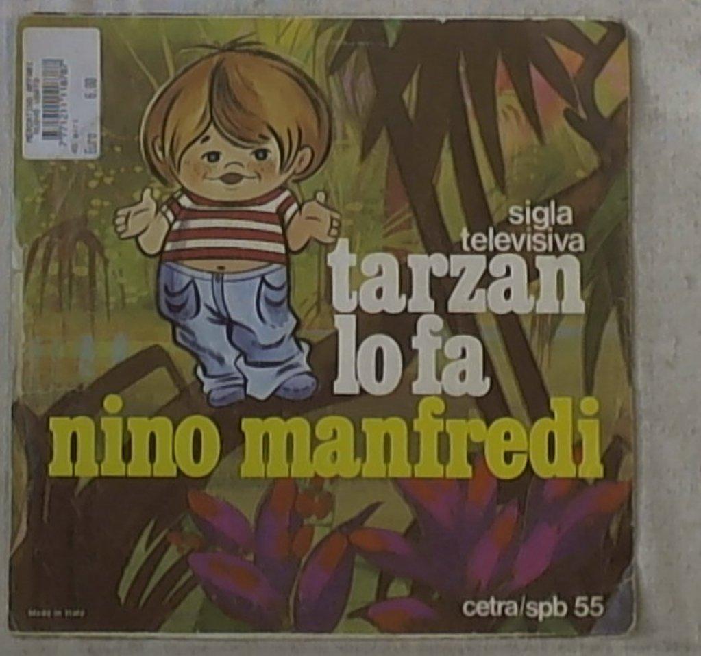 45 giri - 7'' -  Nino Manfredi - Tarzan Lo Fa