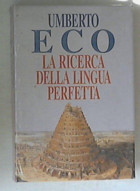 La Ricerca della lingua perfetta nella cultura europea / Umberto Eco Sealed  /  sigillato