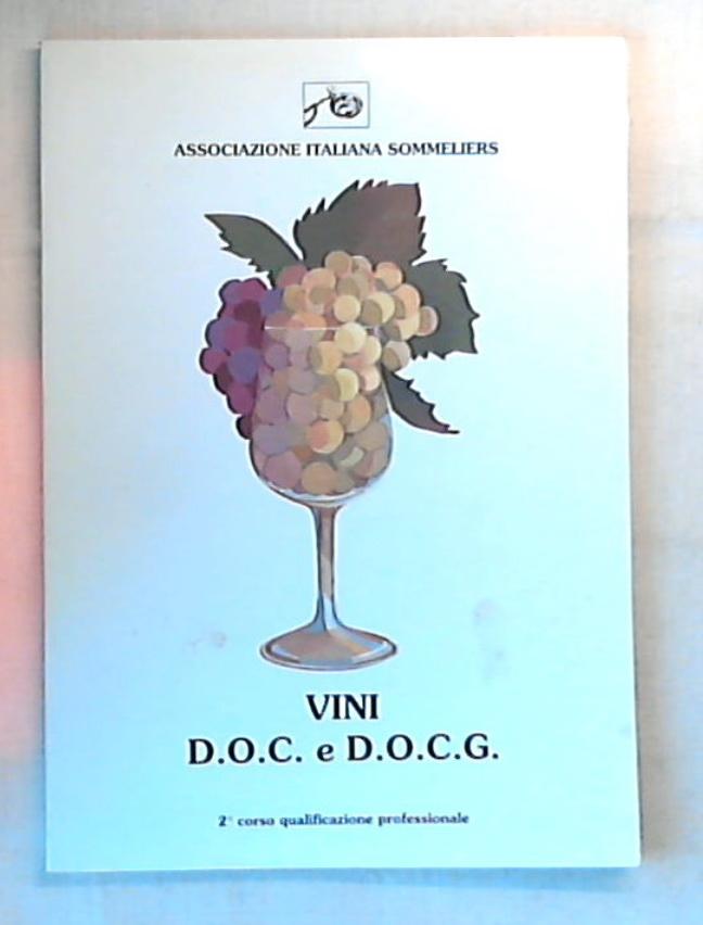 Vini D.O.C. e D.O.C.G. : 2. corso qualificazione professionale / Bruno Piccioni