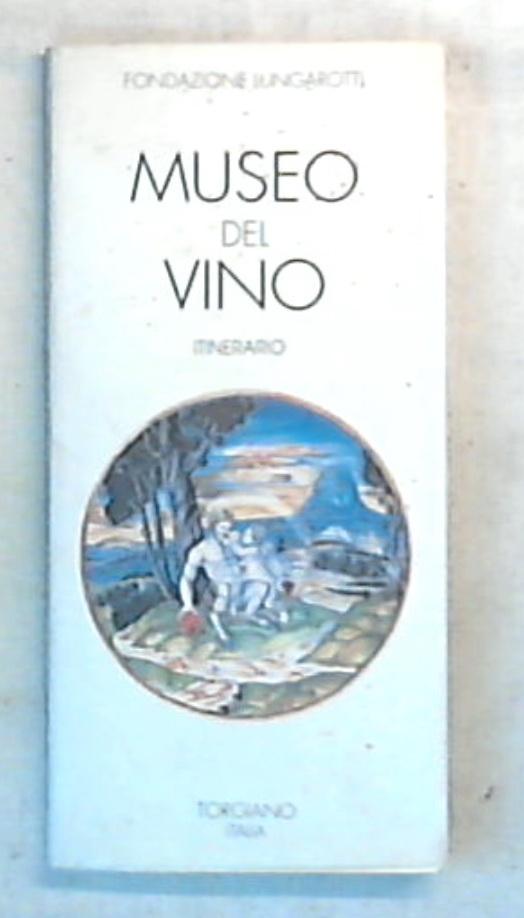 Museo del vino : piccola guida / Fondazione Lungarotti