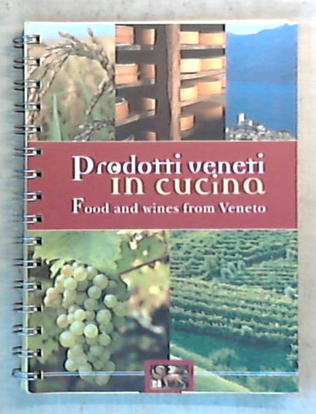 Prodotti veneti in cucina / Paolo Morganti