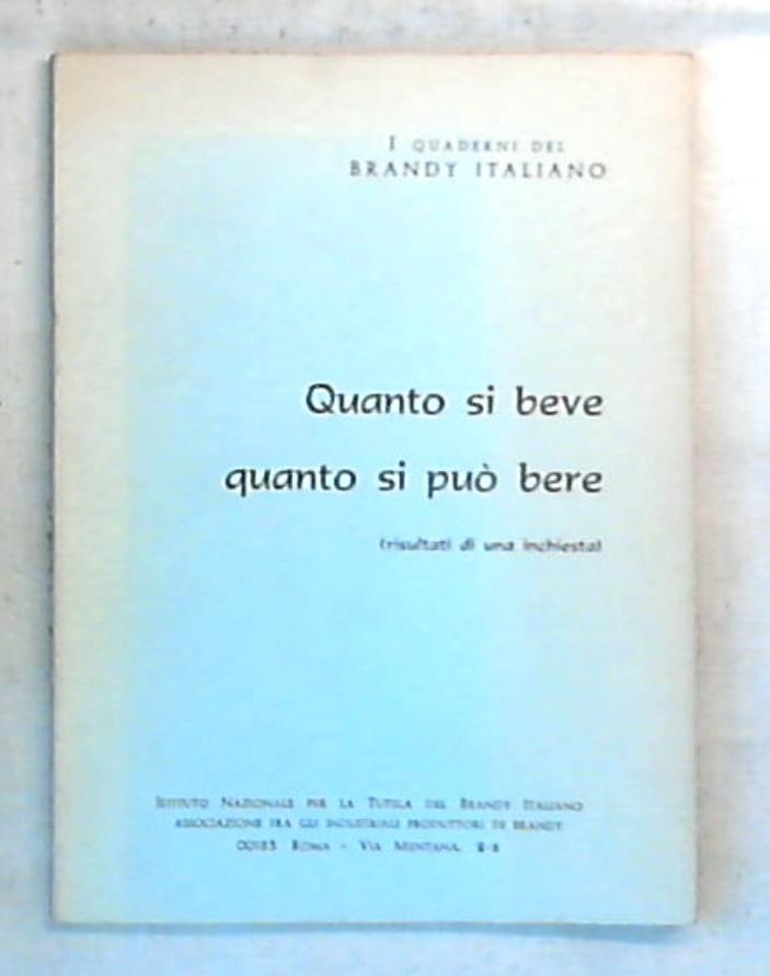 Quanto si beve quanto si può bere : (risultati di una inchiesta) / Luigi Papo