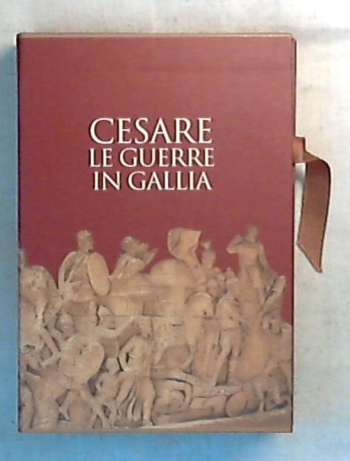 Le guerre in Gallia / Cesare - Rilegato