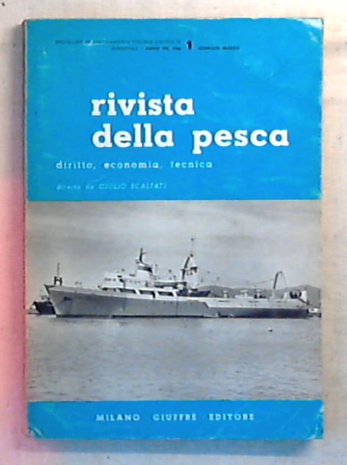 Rivista della pesca : diritto, economia, tecnica / Anno VII  N 1 gennaio marzo 1966