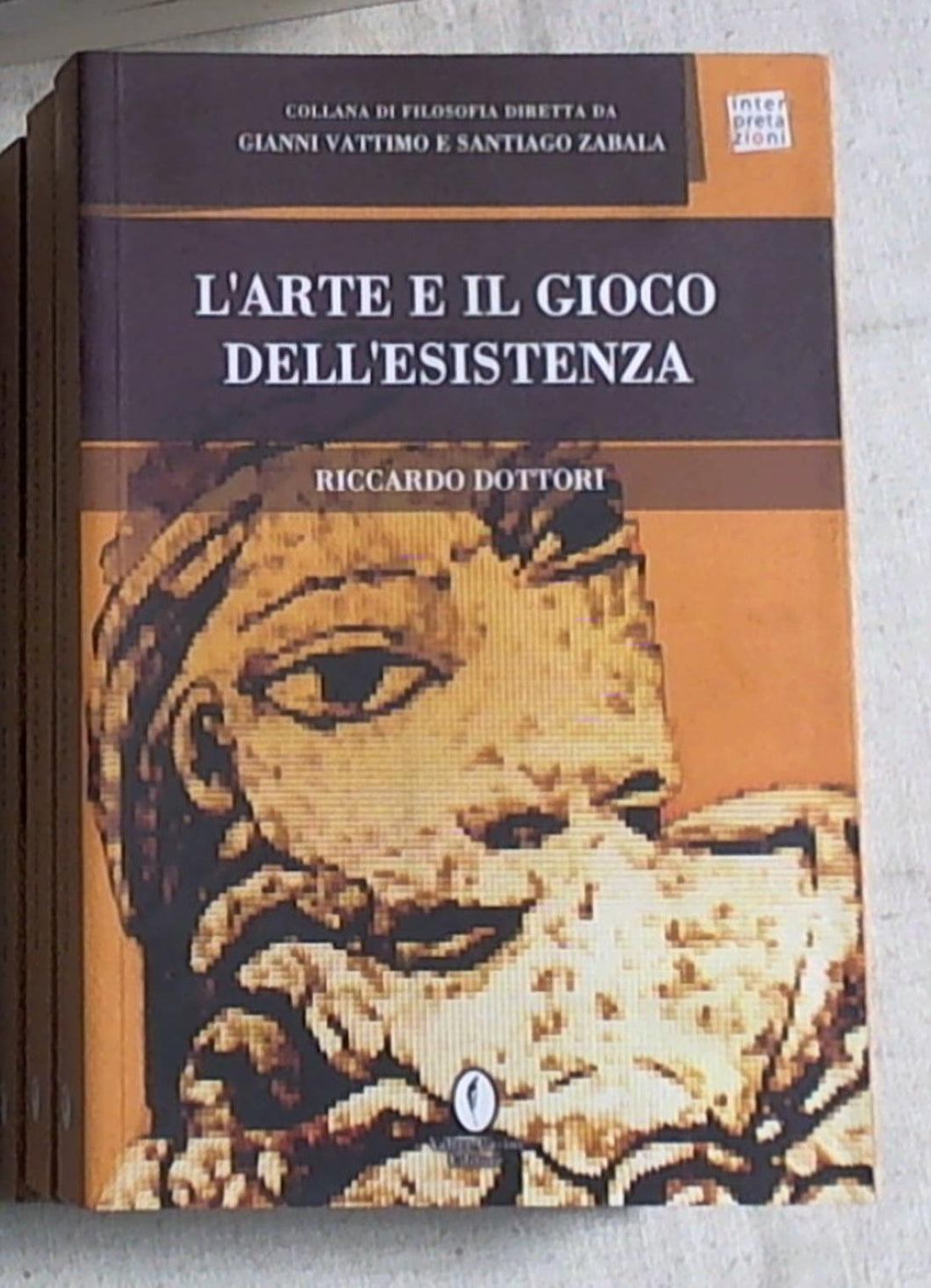 L' arte e il gioco dell'esistenza  / Riccardo Dottori