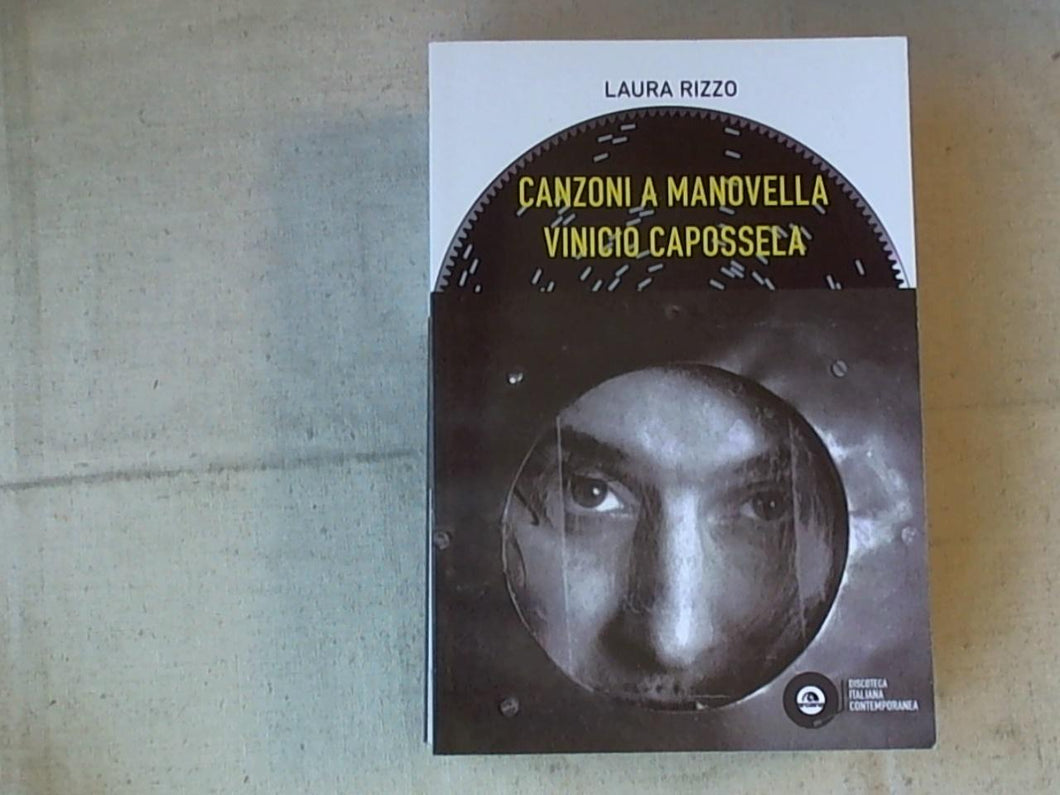 Vinicio Capossela. Canzoni a manovella / Laura Rizzo