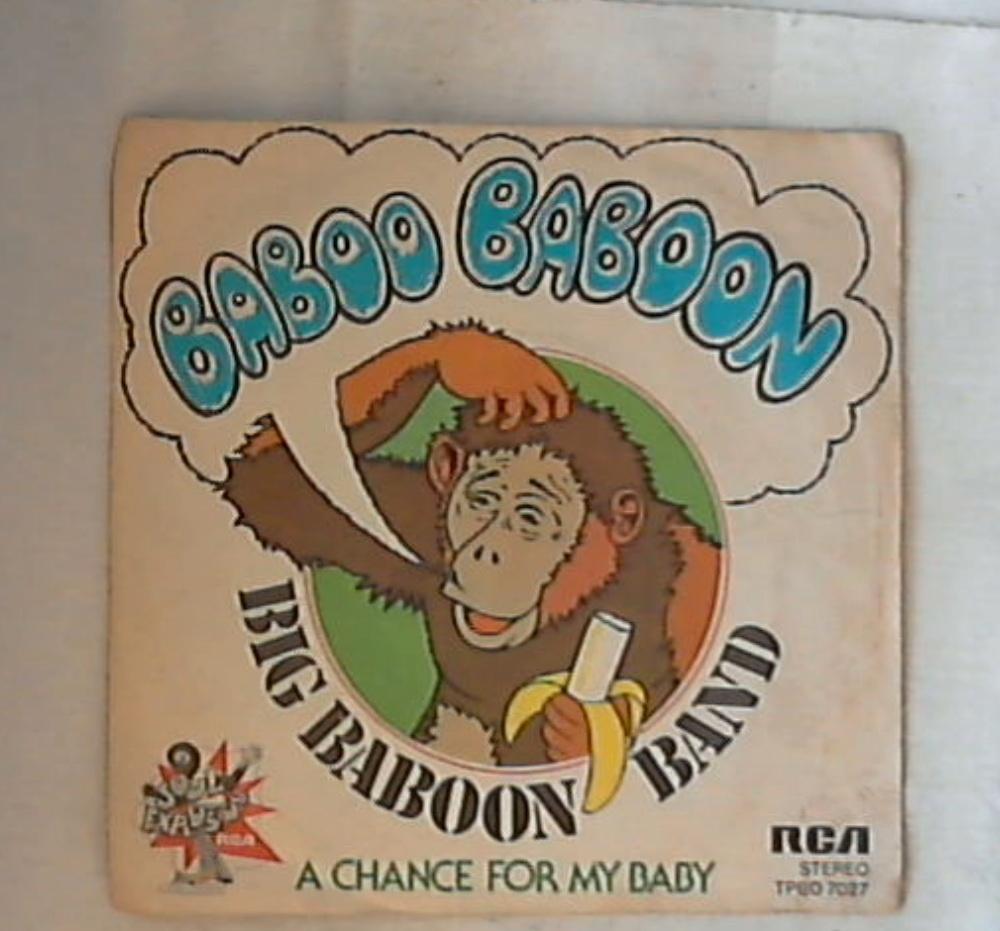 45 giri - 7'' - Big Baboon Band - Baboo Baboon / A Chance For My Baby TPBO 7027