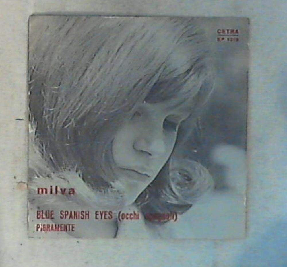 45 giri - 7'' - Milva - Blue Spanish Eyes (Occhi Spagnoli) / Pigramente SP 1319