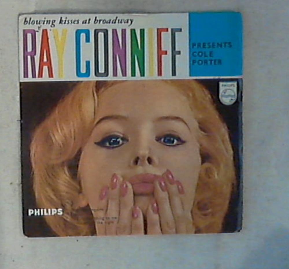 45 giri - 7'' - Ray Conniff And His Orchestra And Chorus - Blowing Kisses At Broadway - Ray Conniff Presents Cole Porter 429 754 BE