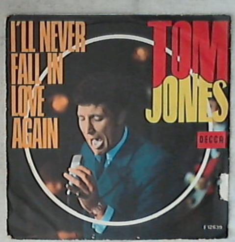 45 giri - 7'' - Tom Jones - I'll Never Fall In Love Again F 12639