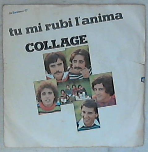 45 giri - 7'' - Collage - Tu Mi Rubi L'Anima UP 10.009