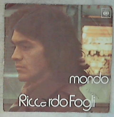 45 giri - 7'' - Riccardo Fogli - Mondo  CBS 4164