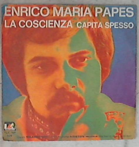 45 giri 7 '' - Enrico Maria Papes - La Coscienza / Capita Spesso  TLC - NP 506