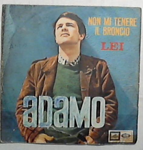 45 giri - 7'' - Adamo - Non Mi Tenere Il Broncio / Lei