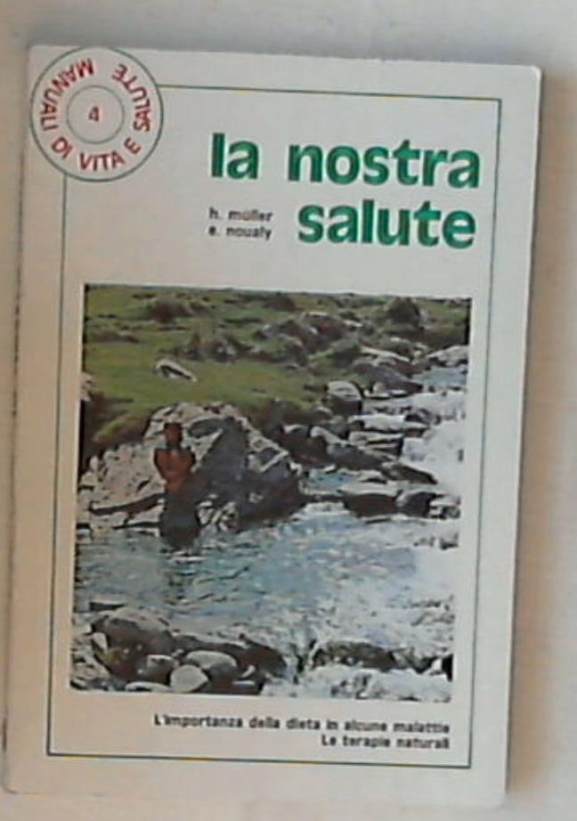 La nostra salute / H. Muller, Eunice Noulay 1986