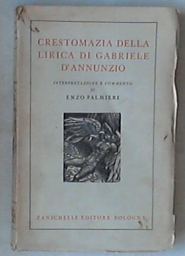 Crestomazia della lirica di Gabriele D'Annunzio / Enzo Palmieri 1941