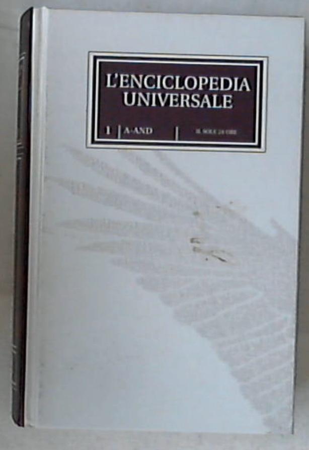 {L' enciclopedia universale} 1: A-AND Il Sole 24 Ore