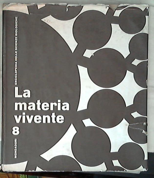 La materia vivente 8: L' uomo di domani