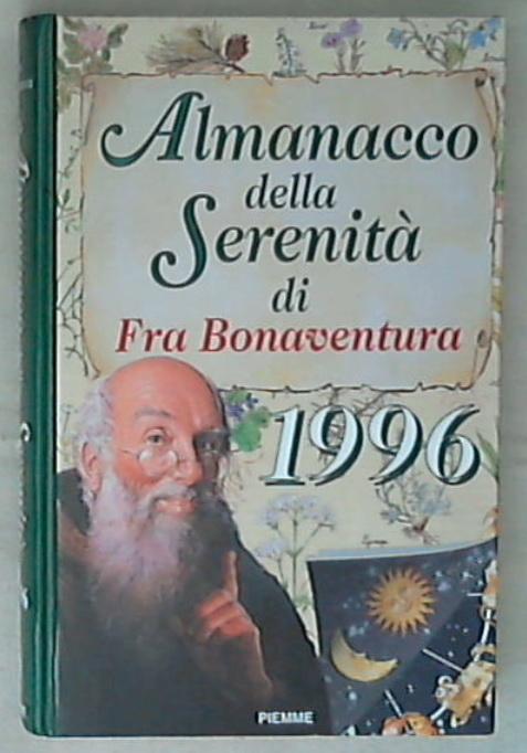 Almanacco della serenità / di Frà Bonaventura 1996