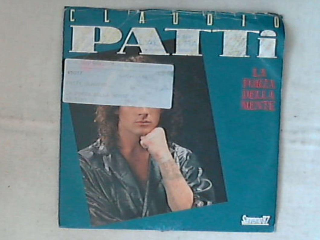 45 giri - 7'' - Claudio Patti - La Forza Della Mente