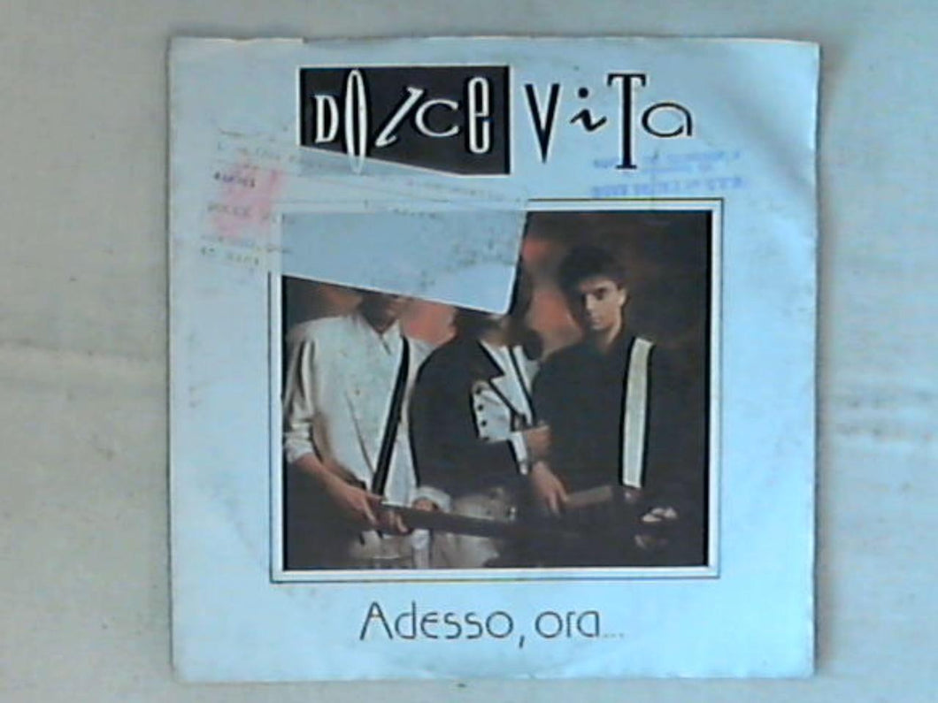 45 giri - 7' - Dolce Vita - Adesso, Ora...