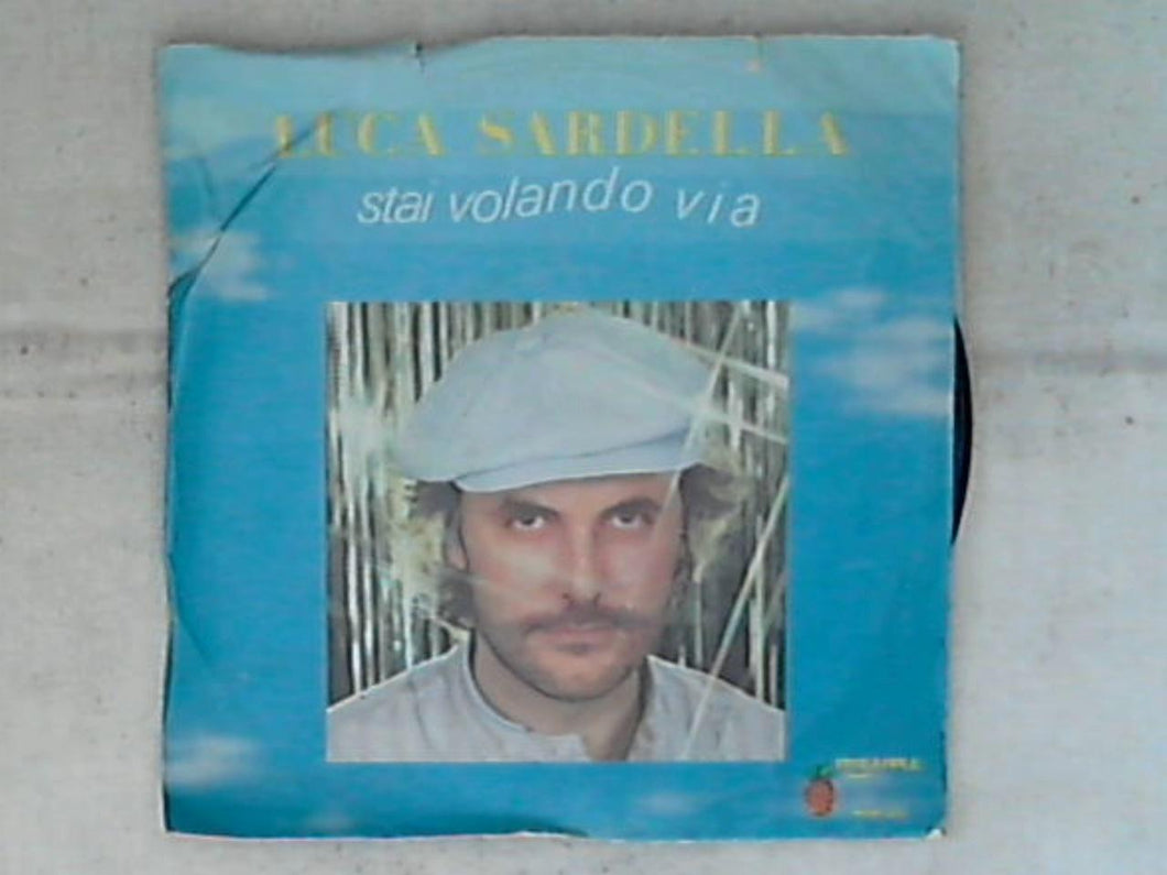 45 giri - 7' - Luca Sardella - Stai Volando Via