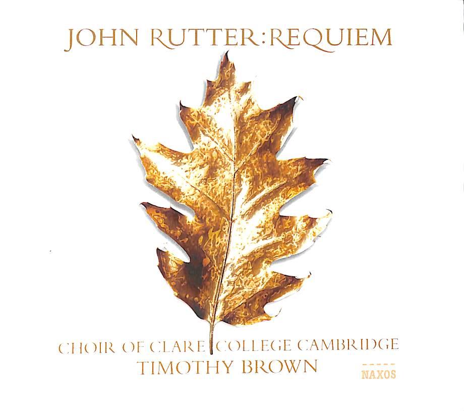 Cd - John Rutter / Choir Of Clare College Cambridge*, Timothy Brown (3) - Requiem