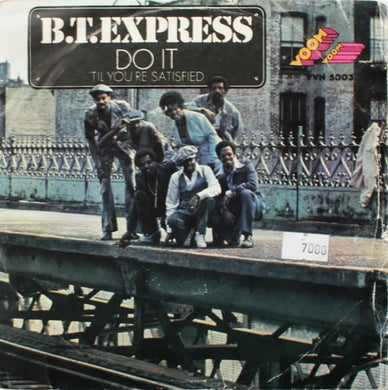 45 giri 7 '' - B.T. Express ? Do It ('Til You're Satisfied)