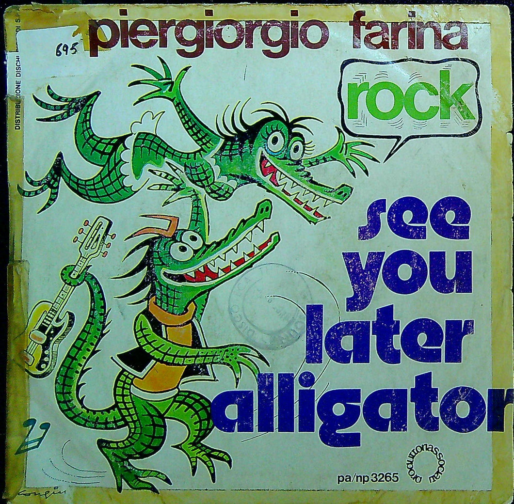 45 giri - Piergiorgio Farina ? See You Later Alligator